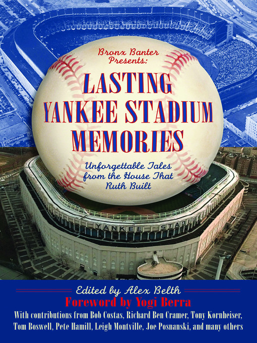 Title details for Lasting Yankee Stadium Memories by Alex Belth - Available